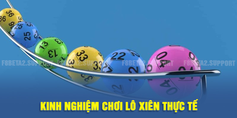 Kinh nghiệm chơi lô xiên thực tế của cao thủ